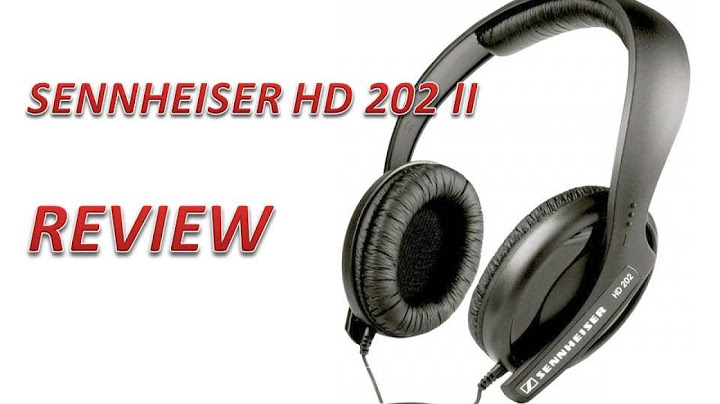 Đánh giá sennheiser hd 202 ii