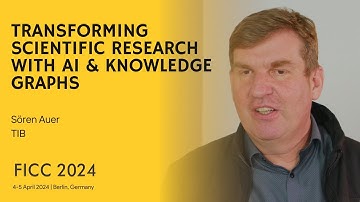 Transforming Scientific Research with AI & Knowledge Graphs: Interview with Sören Auer | FICC2024