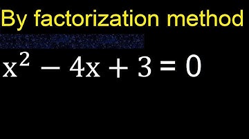 x^2-4x+3=0 . Quadratic Equations By Factoring , how to solve method . solution