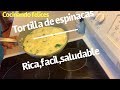 TORTILLA DE ESPINACAS/EL DESAYUNO ES LA MEJOR COMIDA DEL DIA