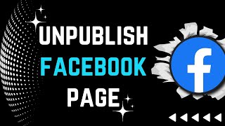 How to Unpublish a Facebook page