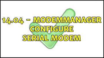 Ubuntu: 14.04 - ModemManager configure serial modem