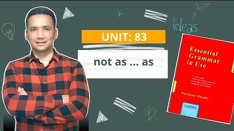 UNIT: 83       not as ... as