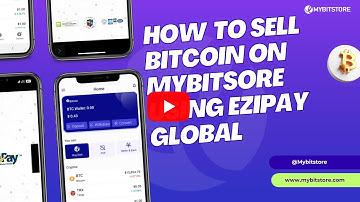 How To Sell Bitcoin On Mybitstore Using Ezipay Global