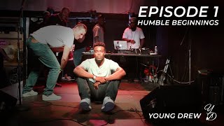 Docu Series | EP 1 - Humble Beginnings | Young Drew