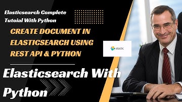 Elasticsearch Tutorial With Python|Add Document To Elasticsearch Index Using Rest Api|Tutorial:7