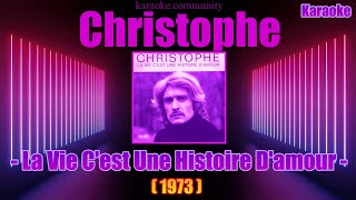 Karaoke - Christophe - La Vie C&#39;est Une Histoire D&#39;amour (1973)