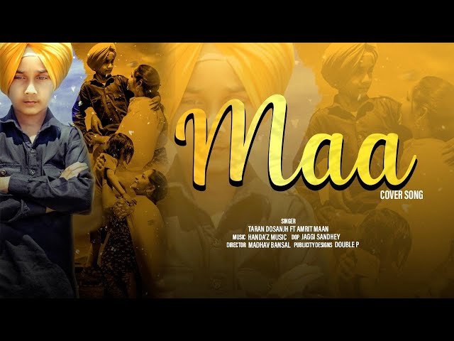 Maa (Official Cover )| Taran Dosanjh | Amrit Maan | New Punjabi Songs | latest punjabi songs 2021 class=
