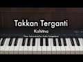 Takkan Terganti - Kahitna | Piano Karaoke by Andre Panggabean