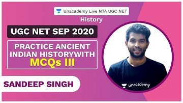 UGC NET | Practice Ancient Indian History with MCQs -III | Sandeep | Unacademy Live