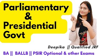 Parliamentary and Presidential form of Government || Features, Merits and Demerits || Deepika