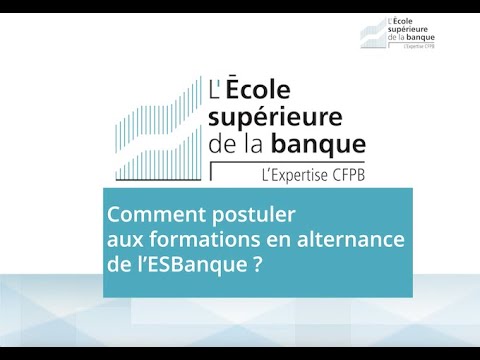 #Video #ESBanque .Comment postuler aux formations en alternance de l'ESBanque?