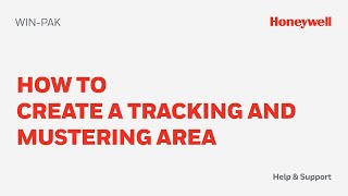 How to Create a Tracking and Mustering Area in WIN-PAK | Honeywell Support