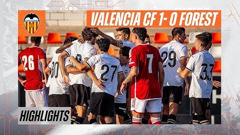 VALENCIA CF 1 - 0 NOTTINGHAM FOREST FC | MATCH HIGHLIGHTS