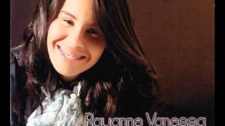 Video thumbnail of "RAYANNE VANESSA 2012 HINO O GRANDE"