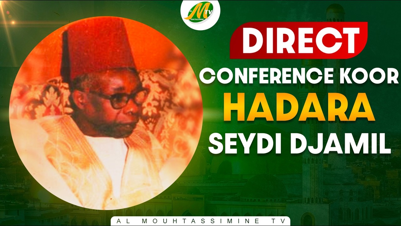 🔴[ DIRECT Dakar ] - CONFERENCE KOOR HADARA SEYDI DJAMIL 2026