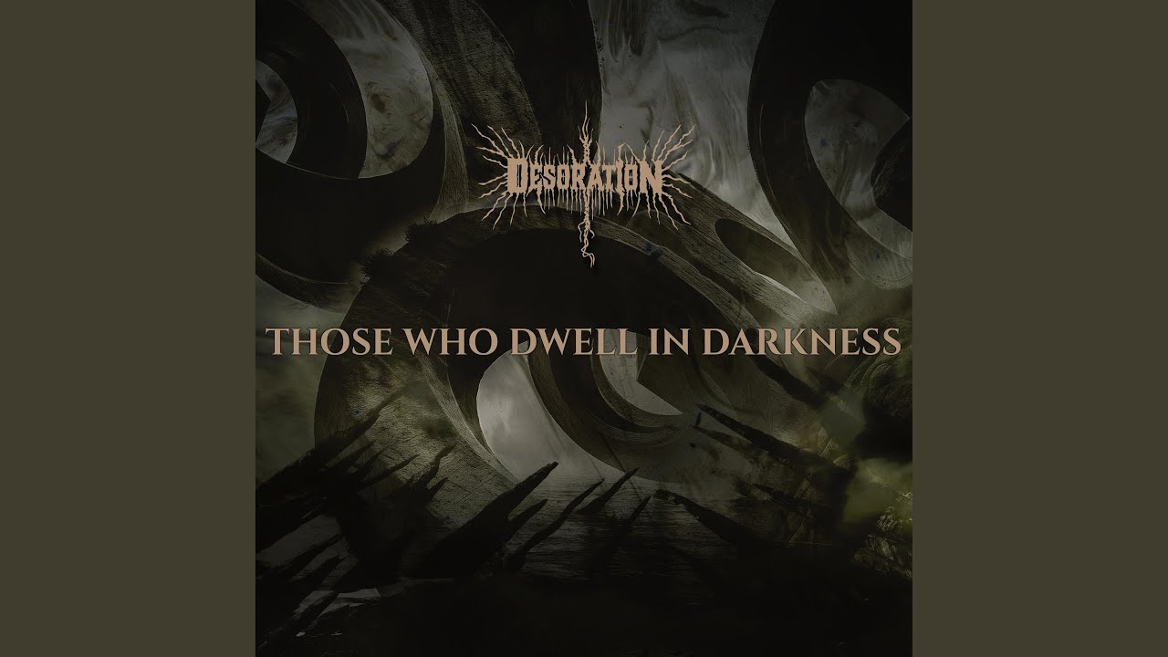 Those Who Dwell In Darkness