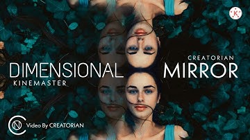HOW TO CREATE DIMENSIONAL MIRROR EFFECT Using Smartphone KineMaster