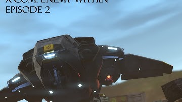 Xcom: Enemy Within Episode 2