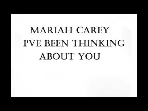 Mariah Carey I Ve Been Thinking About You Lyrics