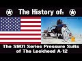 The History of The S901 Series Pressure Suits of The Lockheed A-12 (Collaboration with Pilot Photog)