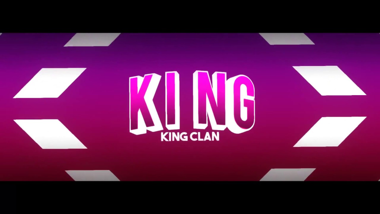 More King Clan Intros Youtube