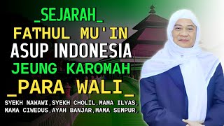SEJARAH FATHUL MU'IN | ABUYA UCI TURTUSI