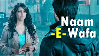 Naam-E-Wafa Matlab Ke Liye (Lyrics) | Creature 3D | Farhan Saeed, Tulsi Kumar | Bipasha Basu
