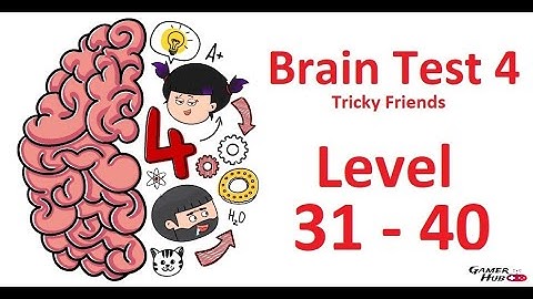 Brain Test 4 Level 31 to 40 Solution Walkthrough