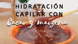 Hidratación para el cabello | Mascarilla de chocolate y maizena | Cosmética casera natural