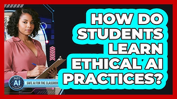 How Do Students Learn Ethical AI Practices?
