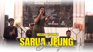 Sarua Jeung Bohong - Live   Insan Vadma