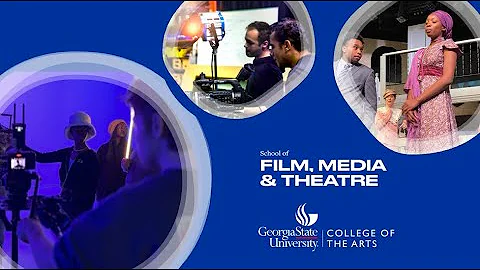 GSU College of the Arts School of Film, Media & Theatre Highlights (Updated)