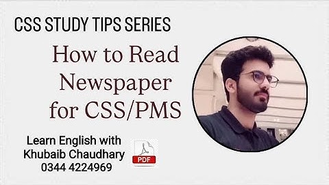 How to Read Newspaper for CSS/PMS | Lecture by Khubaib Chaudhry |Basic English with Khubaib Chaudhry