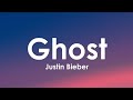 Justin Bieber - Ghost (Lyrics)