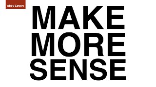 Make More Sense - Abby Covert's keynote World Information Architecture Day 2021