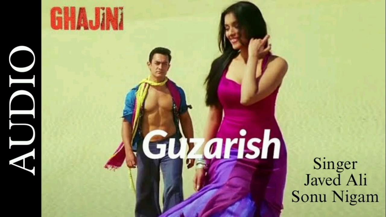 Guzarish - Ghajini | Aamir Khan, Asin | Javed Ali, Sonu Nigam | Romantic Song Guzarish - Ghajini | Aamir Khan, Asin | Javed Ali, Sonu Nigam | Romantic Song