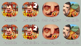 Dark Riddle Halloween,Dark Riddle,Dark Riddle 2,Dark Riddle Classic,Hello Neighbor,Dark Riddle 3