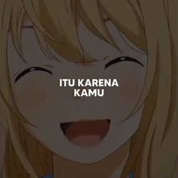 Story wa [KAORI MIYAZONO] 30 detik sedih