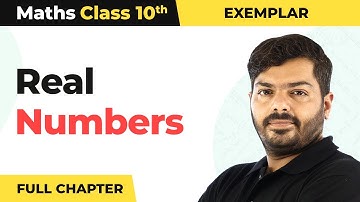 Real Numbers Full Chapter NCERT Exemplar | Class 10 Maths Chapter 1 (2022-23)