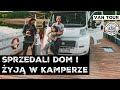 SPRZEDALI DOM I KUPILI KAMPERA