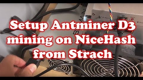 How to Setup Antminer D3 Miner with NiceHash Pool from Stratch