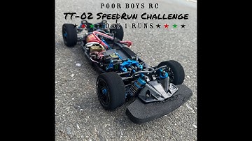 Poor Boys RC TT-02 SpeedRun Challenge Day 1