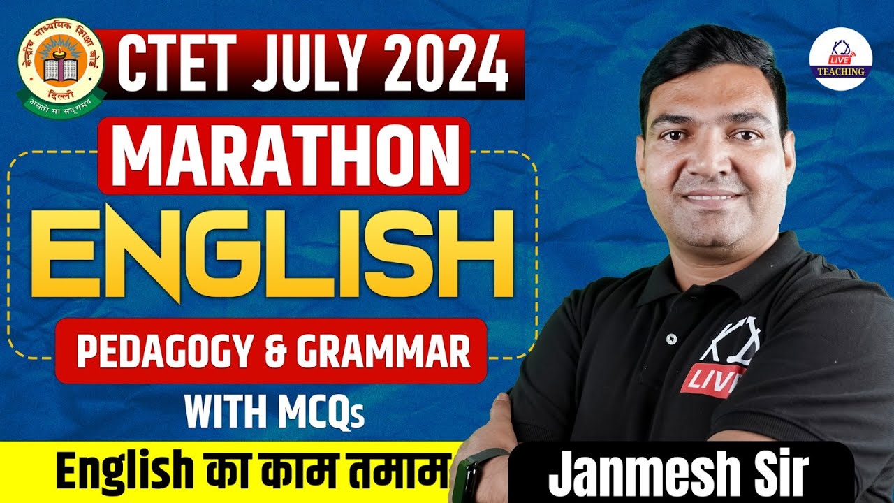 CTET JULY 2024 | MARATHON | English | Pedagogy & Grammar | BY JANMESH ...