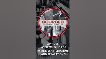 Why use laser welding for wire mesh filtration and separation? | Gerard Daniel