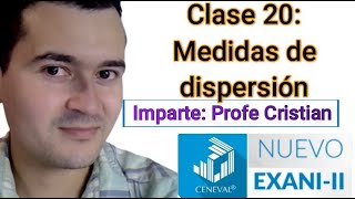 Clase 20: Medidas de dispersión | CURSO NUEVO EXANI II | PROFE CRISTIAN