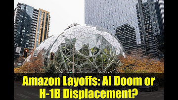 Amazon Layoffs: AI Doom or H-1B Displacement?