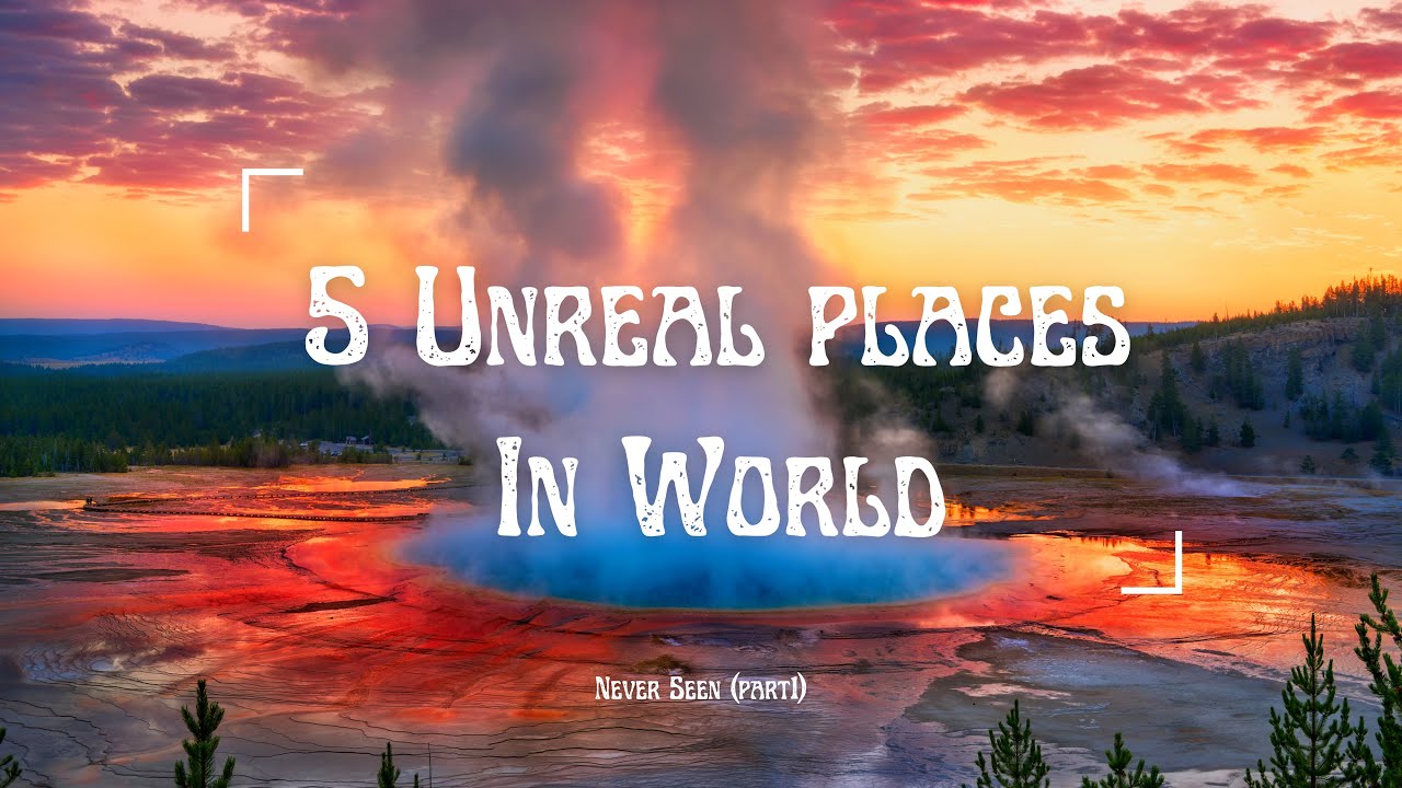 5 Places That Are Looks Unreal In The World Places You Have Never 5-places-that-are-looks-unreal-in-the-world-places-you-have-never
