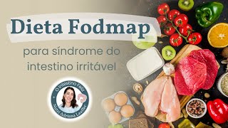 Dieta FODMAP e SII - Síndrome do intestino irritável