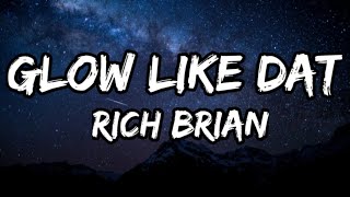 Rich Brian - glow like dat lyrics (official music video)